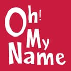 Oh My Name